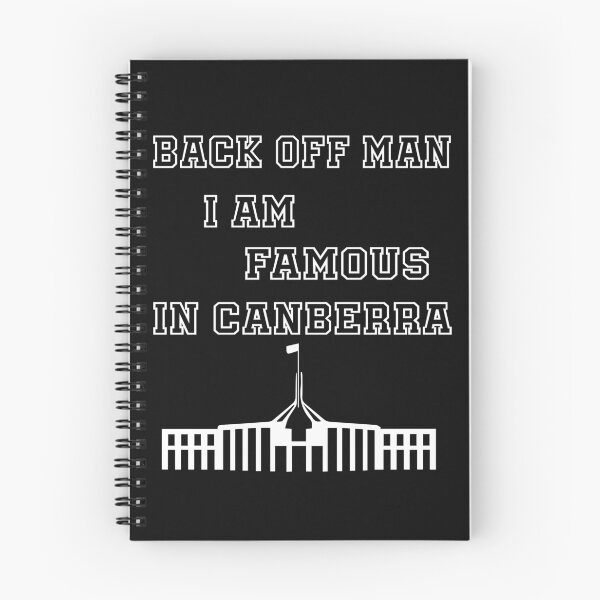 Item preview, Backoff man I am famous in Canberra  designed and sold by BadrLuke01.