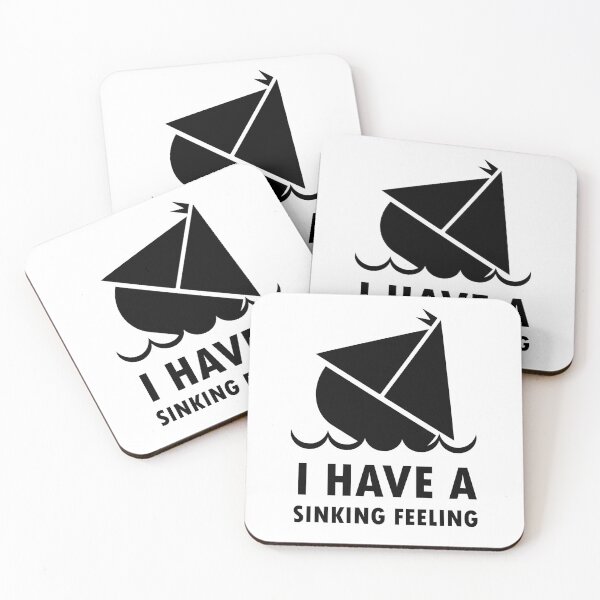 Item preview, I HAVE A SINKING FEELING designed and sold by SarcasticWords.