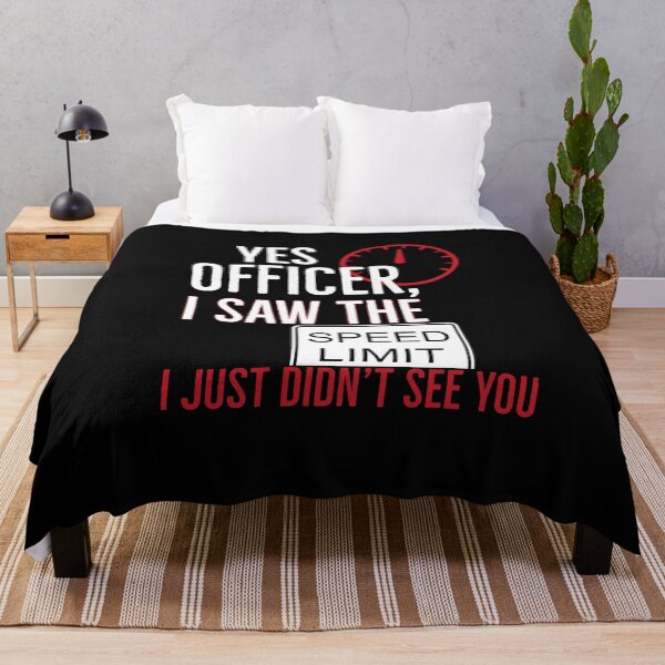 Item preview, I Just Didn’t See You Officer designed and sold by AwesomeWorld1.