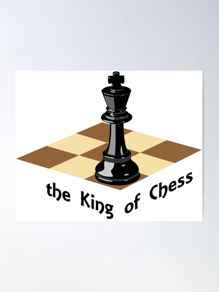 All hail the king - Chess Poster for Sale by HobbiesAndFun