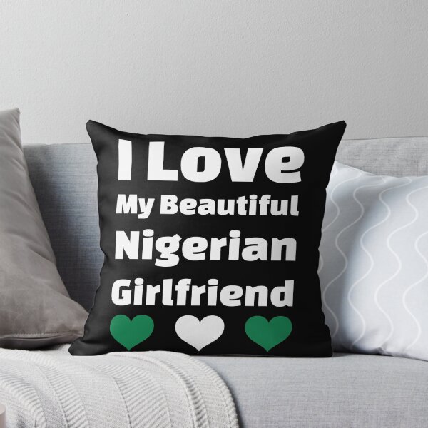 Item preview, I Love My Beautiful Nigerian Girlfriend - Nigeria Girlfriend designed and sold by DiceNLDesigns.