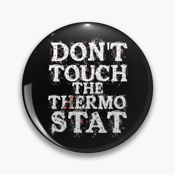 Item preview, Don’t touch the thermostat designed and sold by artsomenautte.