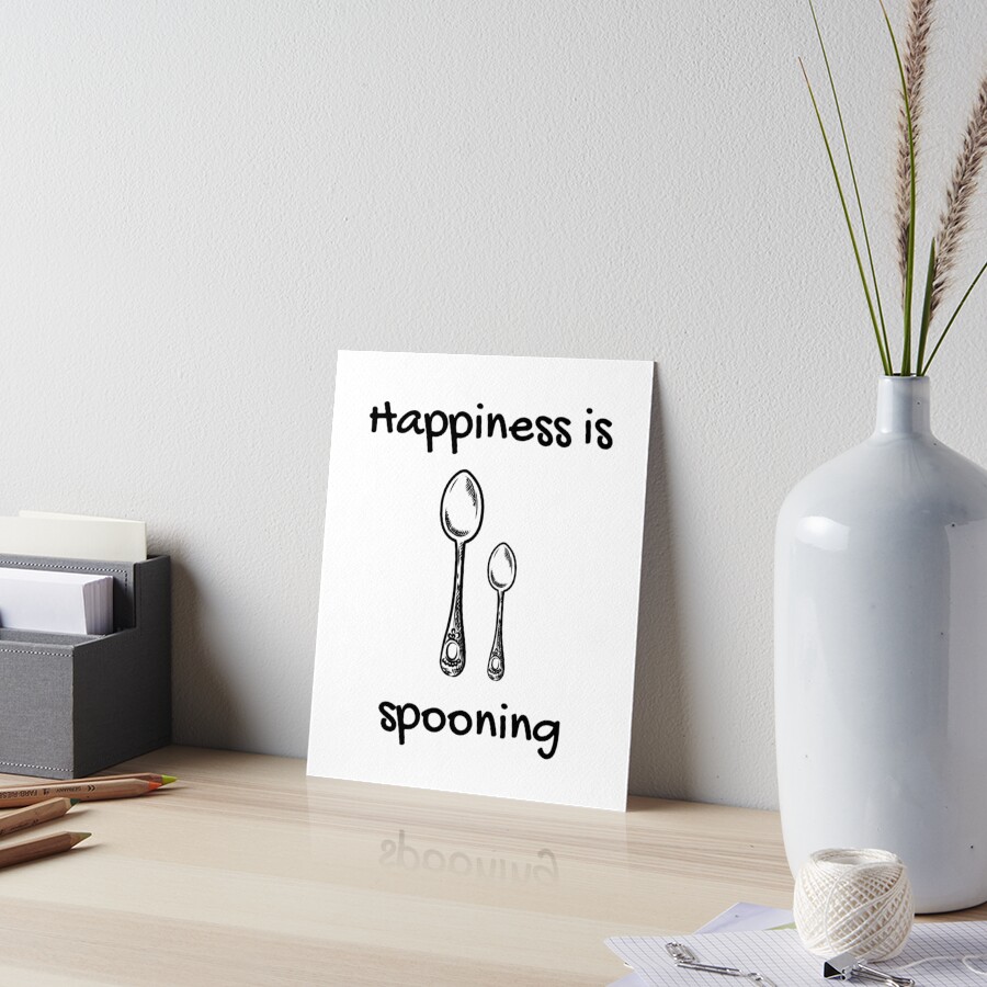 "Happiness is spooning big spoon little spoon snuggle white" Art Board