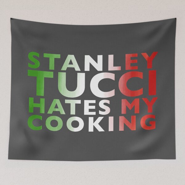 Item preview, Stanley Tucci Hates My Cooking designed and sold by samanthagilbert.