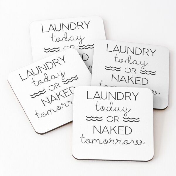 Item preview, Laundry Today or Naked Tomorrow designed and sold by anass002.