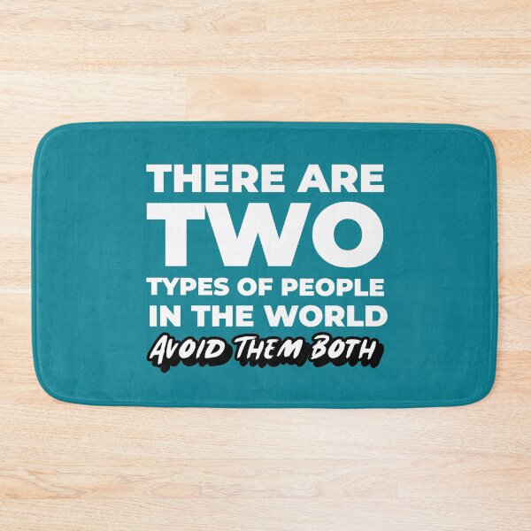 Item preview, There Are Two Types of People In This World Avoid Them Both designed and sold by AGhostOfAChance.