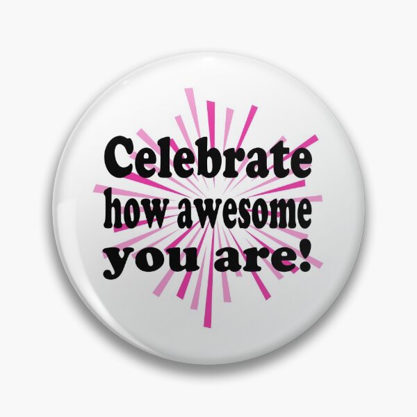 Item preview, Celebrate How Awesome You Are! Happy Day of Awesomeness!  designed and sold by ZetaUmbra.