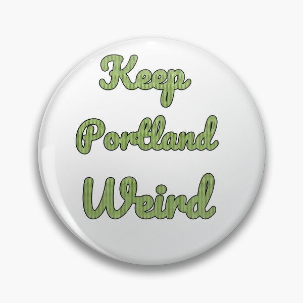 Item preview, Keep Portland Weird designed and sold by TheOnlyWayno.
