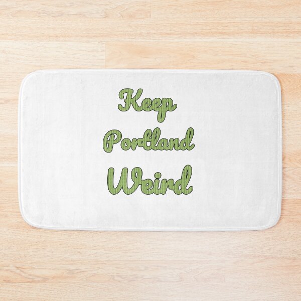 Item preview, Keep Portland Weird designed and sold by TheOnlyWayno.