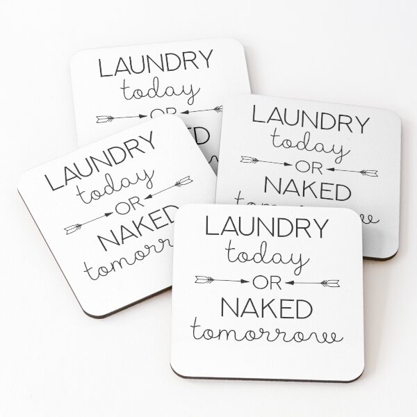 Item preview, Laundry Today or Naked Tomorrow designed and sold by anass002.