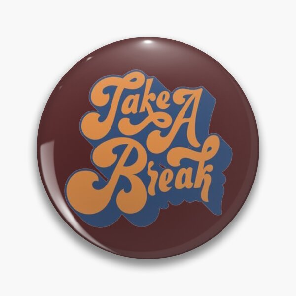 Item preview, take a break designed and sold by 4U-4EVER.