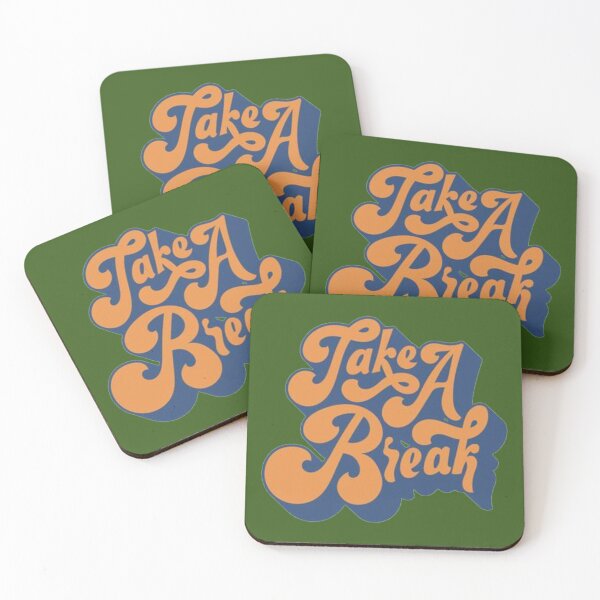 Item preview, take a break designed and sold by 4U-4EVER.