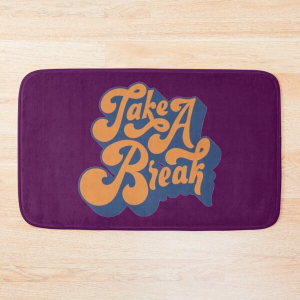 Item preview, take a break designed and sold by 4U-4EVER.