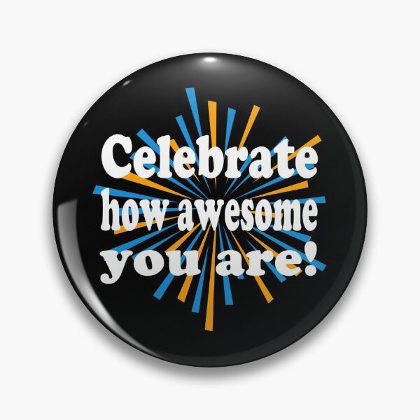 Item preview, Celebrate How Awesome You Are! Happy Day of Awesomeness!  designed and sold by ZetaUmbra.