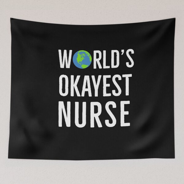 Artikelvorschau, Die okayeste Krankenschwester der Welt entworfen und verkauft von AwesomeWorld1.