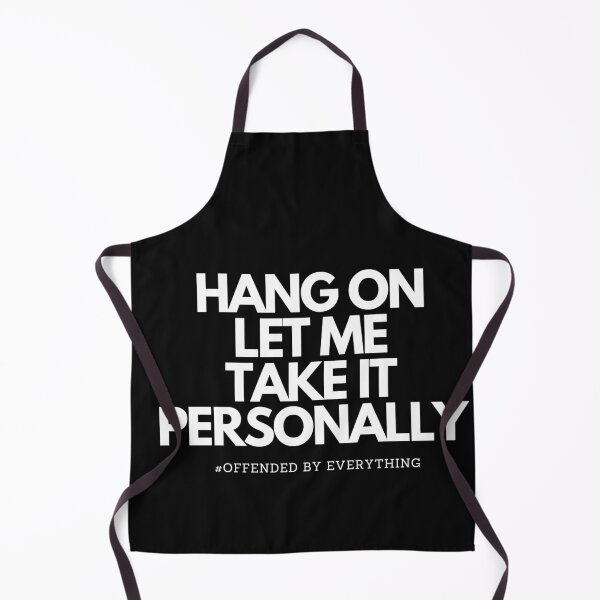Item preview, Hang On Let Me Take It Personally designed and sold by LeonardoBotha.