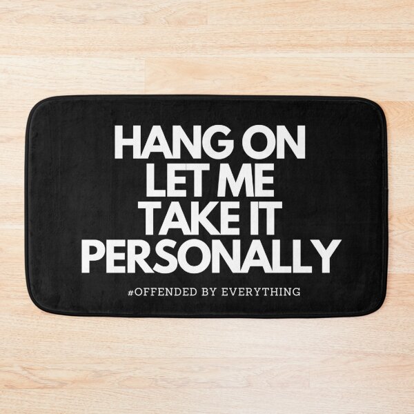 Item preview, Hang On Let Me Take It Personally designed and sold by LeonardoBotha.