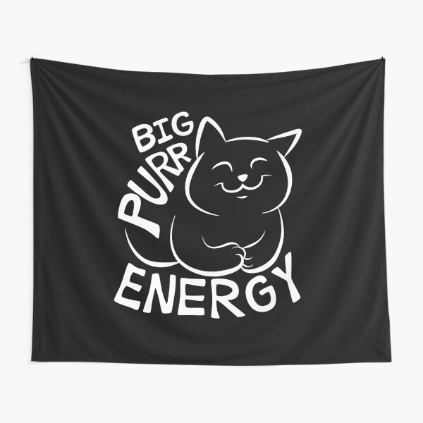 Big Purr Energy | Funny Cat Tapestry