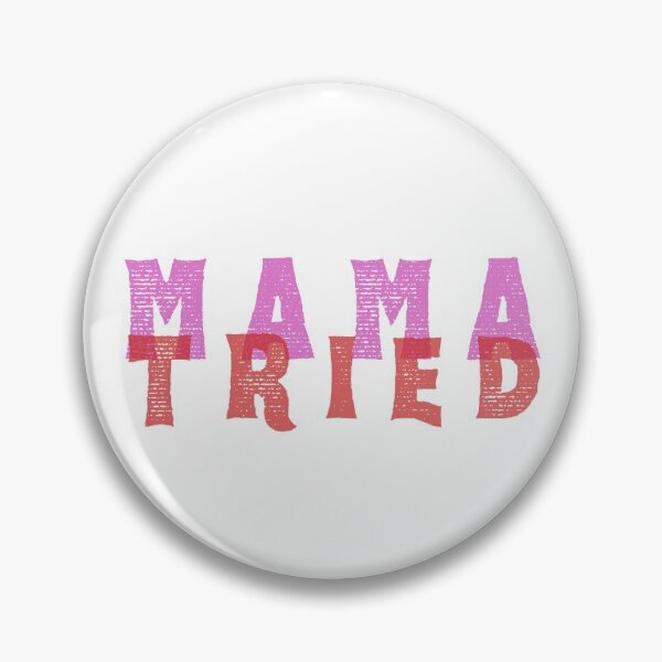 Item preview, Mama Tried designed and sold by PepperSprout.