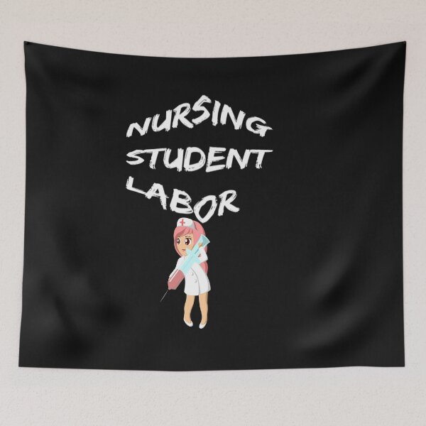 Item preview, Nursing Student Labor designed and sold by WowAllinOne.