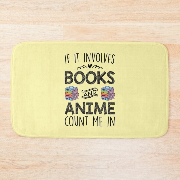 Item preview, If It Involves Books And Anime Count Me In designed and sold by kamrankhan.