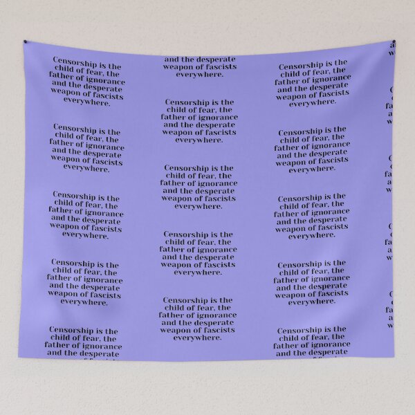 Item preview, Censorship is the child of fear, the father of ignorance and the desperate weapon of fascists everywhere. designed and sold by Jack Cox.