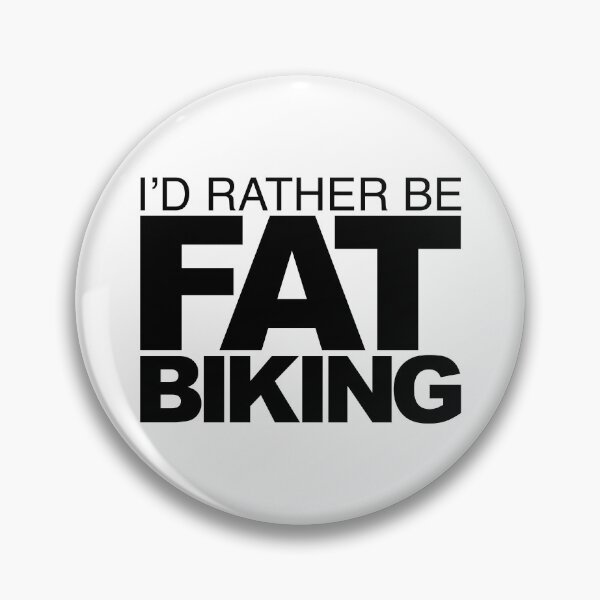Item preview, Id rather be Fat Biking designed and sold by LudlumDesign.