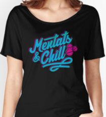 Mentats & Chill Women's Relaxed Fit T-Shirt