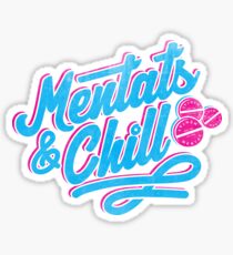 Mentats & Chill Sticker