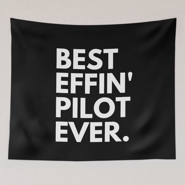 Item preview, Best Effin' Pilot Ever. designed and sold by PilotPresents.