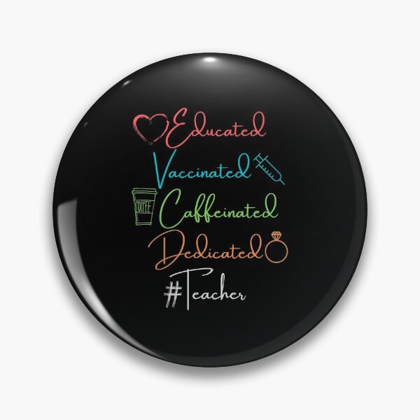 Item preview, Educated Vaccinated Caffeinated Dedicated Teacher designed and sold by dress-in.