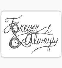 Forever & Always Sticker