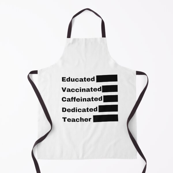 Item preview, Educated Vaccinated Caffeinated Dedicated Teacher designed and sold by dress-in.
