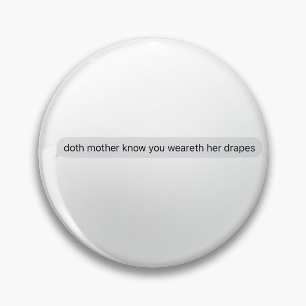 Item preview, doth mother know you wear-eth her drapes designed and sold by designsbysara58.