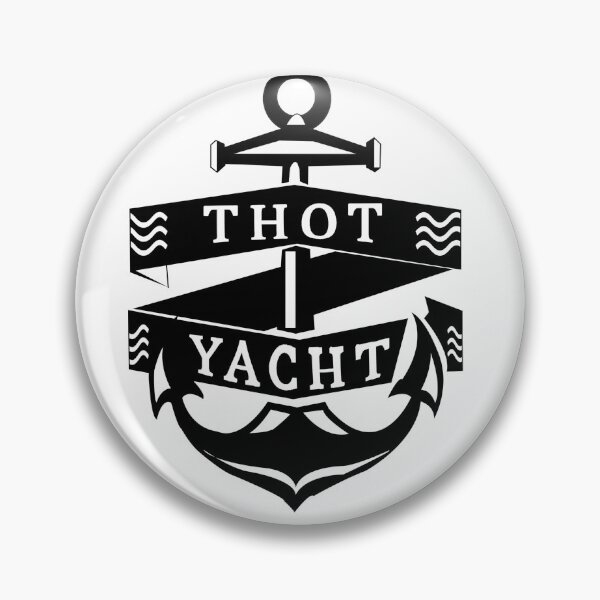 Item preview, Thot Yacht , Funny Silly Saying designed and sold by Rexoo.
