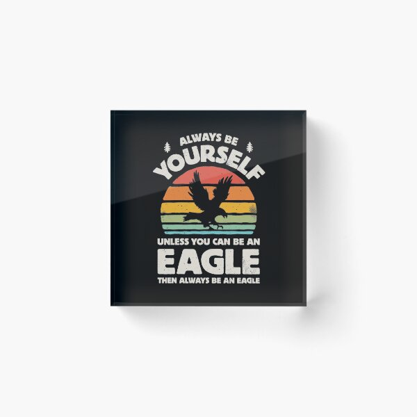 Item preview, Always Be Yourself Eagle Shirt for Men Women Boys Girls Kids Bird Lover Gifts designed and sold by LiqueGifts.