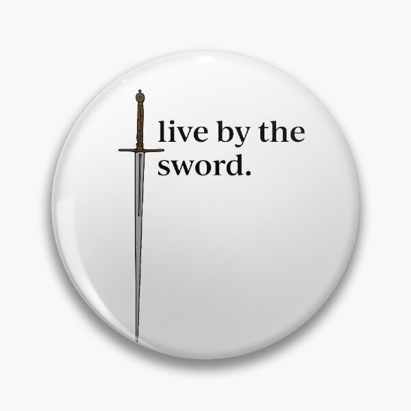 Item preview, live by the sword designed and sold by fingle.
