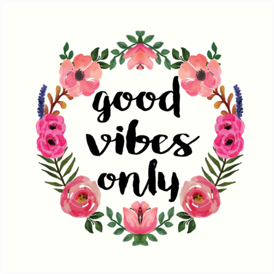 Good Vibes Only Art Print By Whitneykayc Redbubble