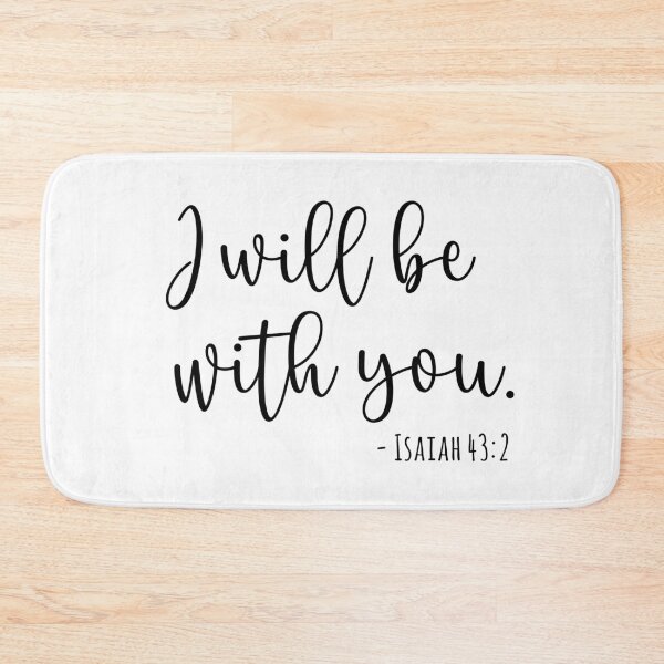Item preview, I Will Be With You - Isaiah 43:2 designed and sold by amazingjoy.