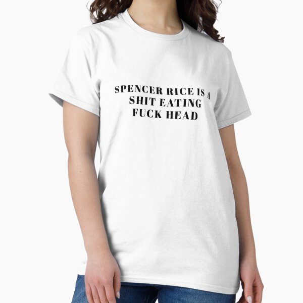 Artikel-Vorschau von Spencer Rice ist ein Shit Eating Fuck Head (Kenny vs. Spenny) Tee, designt und verkauft von patrice707.