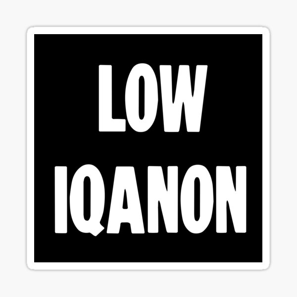 Niedriger IQAnon Sticker