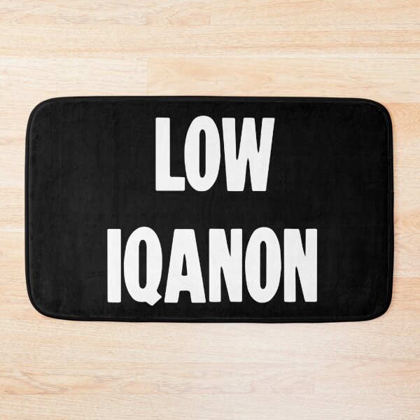 Item preview, Low IQAnon designed and sold by Good-Looking Corpse.