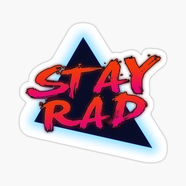Item preview, Stay Rad designed and sold by Trilyan.