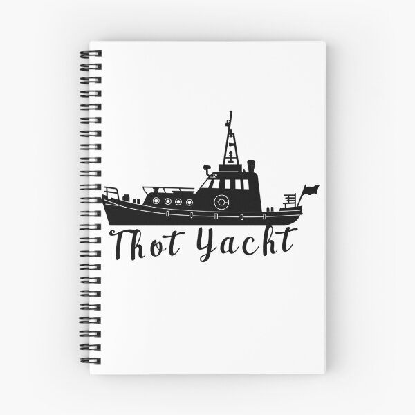 Item preview, Thot Yacht , Funny Silly Saying designed and sold by Rexoo.