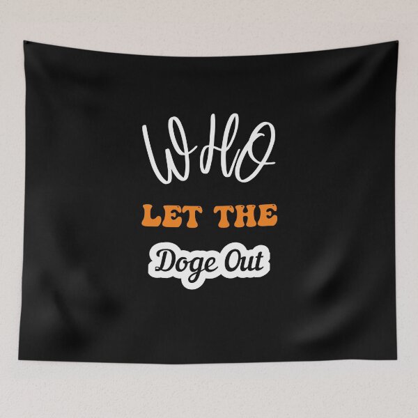 Item preview, Who Let The Doge Out designed and sold by sasijaya.
