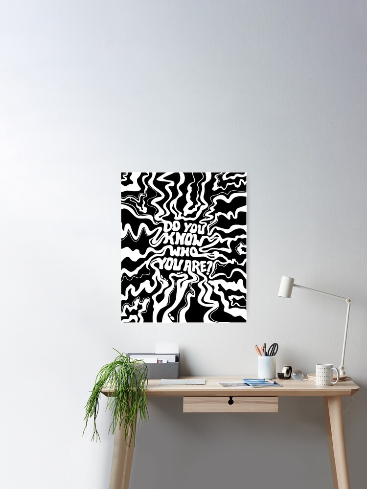 dykwya black white Poster for Sale by robertrhamil