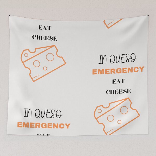 Item preview, Copy of In Queso Emergency, Eat Cheese  designed and sold by Urbanmedic.