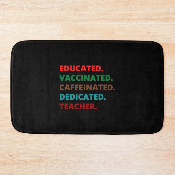 Item preview, Educated Vaccinated Caffeinated Dedicated Teacher designed and sold by MohitJain1109.