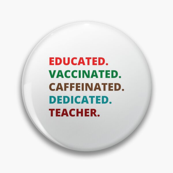 Item preview, Educated Vaccinated Caffeinated Dedicated Teacher designed and sold by MohitJain1109.