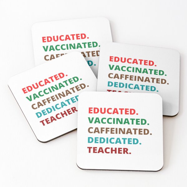 Item preview, Educated Vaccinated Caffeinated Dedicated Teacher designed and sold by MohitJain1109.